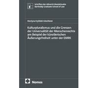 Kulturpluralismus und die Grenzen der Universalität der Menschenrechte am Beispiel der künstlerischen Äußerungsfreiheit unter der EMRK