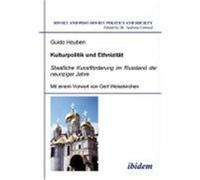 Kulturpolitik Und Ethnizitat, Soviet and Post-Soviet Politics and Society Guido Houben (Auteur)
