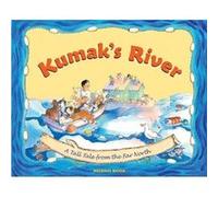 Kumaks River A Tall Tale from the Far North by Michael Bania Michael Bania (Auteur)