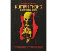 KUMAN THONG IL BAMBINO D’ORO: MANUALE RITUALE PER IL LAVORO AUTENTICO CON LO SPIRITO BAMBINO NELLA MAGIA THAILANDESE