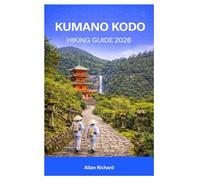 KUMANO KODO HIKING GUIDE 2026: Walking Japan’s Sacred Pilgrimage Routes Through Ancient Forests, Shrines & Mountain Villages