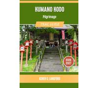Kumano Kodo Pilgrimage Trail Guide 2026 - 2027: Experience Japan's Spiritual Hiking Through Historic Shrines and Hidden Valleys