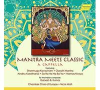 Kumar:Mantra Meets Classic [Chamber Choir Of Europe ,Nicol Matt] [Hanssler Classic:Hc16042]
