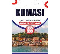 KUMASI GUIDE DE VOYAGE 2026: Découvrez la cité-jardin du Ghana, ses traditions intemporelles, ses palais royaux, ses lacs sacrés, l'immersion ... et les merveilles durables pour les voyageurs
