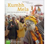 Kumbh Mela - Das größte Fest der Welt