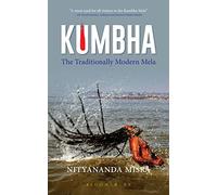 Kumbha (Revised and Updated): The Traditionally Modern Mela