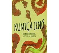 Kumiça Jenó: Narrativas Poéticas dos Seres da Floresta