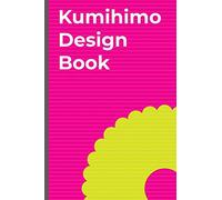 Kumihimo Design Book: Note and sketch your own kumihimo designs in this braid pattern sketchbook. Use the round kumihimo template on each page to ... this designer's notebook. Round kumihimo.