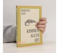 Kummer aller Art | Mariana Leky Mariana LekyMariana Leky (Auteur)