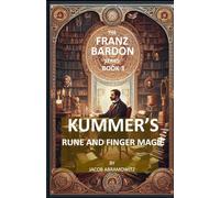 KUMMER'S RUNE AND FINGER MAGIC: BOOK 3 IN THE FRANZ BARDON SERIES