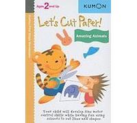Kumon Let's Cut Paper! Amazing Animals
