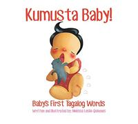 Kumusta Baby!: Baby's First Tagalog Words