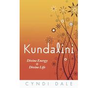 Kundalini: Divine Energy, Divine Life