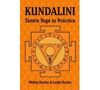 Kundalini: Tantra Yoga in Practice