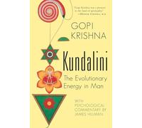 Kundalini: The Evolutionary Energy in Man