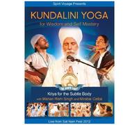 Kundalini Yoga For Wisdom And Self-Mastery: Refining The Subtle Body [9th Body]