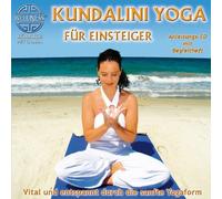 Kundalini Yoga Für Einsteiger-Vital Und Entspannt Durch Die Sanfte Yogaform [Import]