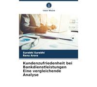 Kundenzufriedenheit bei Bankdienstleistungen Eine vergleichende Analyse