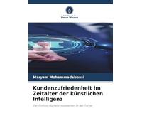 Kundenzufriedenheit im Zeitalter der künstlichen Intelligenz: Der Einfluss digitaler Assistenten in der Türkei