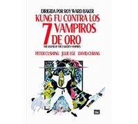 Kung Fu Contra Los Siete Vampiros de Oro
