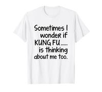 Kung Fu I Wonder Funny Martial Arts Fighting Sifu Students T-Shirt