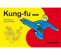 Kung Fu Wushu 2e cycle: Technique du style de Shaolin