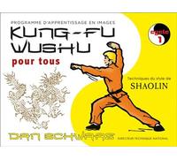 Kung-fu wushu pour tous (tome 1): programme d'apprentissage en images cycle 1