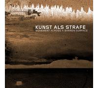 Kunst Als Strafe - Movement Across a Barren Surface [Import]