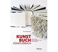 Kunst, Buch, Künstlerbuch: Geschichte, Buchbindetechniken und Projekte