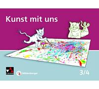 Kunst mit uns Band 3/4: Unterrichtswerk für Kunst in der Grundschule