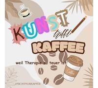 Kunst trifft Kaffee: weil Therapie zu teuer ist