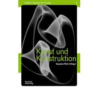 Kunst und Konstruktion / Art and Contruction: Physik und Mathematik als fotografisches Experiment / Physics and Mathematics as photographic experiment
