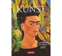 Kunst Wochen-Kulturkalender 2027 - 53 Meisterwerke der Malerei: 53 Meisterwerke der Malerei in einem hochwertigen Wochen-Wandkalender. Kunst aller Epochen in einem Bildkalender 2027