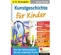 Kunstgeschichte für Kinder: Von der Höhlenmalerei bis zur modernen Kunst