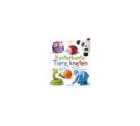 Kunterbunte Tiere Kneten. Ganz Einfach Aus Drei Grundformen. Ab 4 Jahren