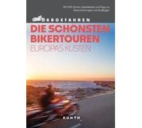 Kunth Abgefahren, Die Schönsten Bikertouren Europas Küsten