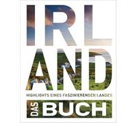 KUNTH Irland. Das Buch: Highlights eines faszinierenden Landes