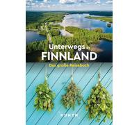 KUNTH Unterwegs in Finnland: Das große Reisebuch