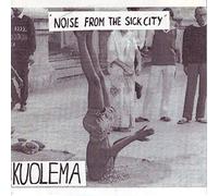 Kuoelema - 7-Noise from the Sick City