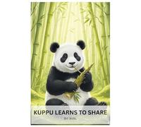 KUPPU LEARNS TO SHARE: A Heart-warming Children’s Book About Sharing, Kindness, and Friendship - Social Emotional Learning for Kids Ages 3-7