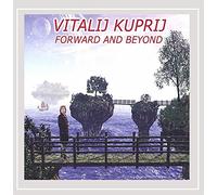 Kuprij, Vitalij - Forward & Beyond [Import]
