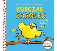 Kurczak Karolek uczy siê lataæ Moving pictures by Nick Denchfield (Buch auf Polnisch)