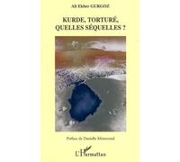 Kurde, torturé, quelles séquelles ? - Ali Ekber Gurgoz - L'harmattan - broché - Essai