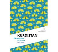 Kurdistan Le rêve à l'épreuve du temps - Sophie Mousset - Nevicata - broché - Essai
