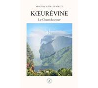 Kœurévine: Le Chant du cœur