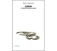 Kurgan. Le origini della cultura europea