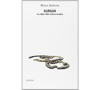 Kurgan. Le origini della cultura europea