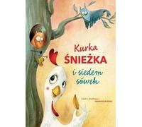 Kurka Śnieżka i siedem sówek - Francesca Rossi (Contes pour enfants en polonais)