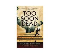 Kurland, M: Too Soon Dead