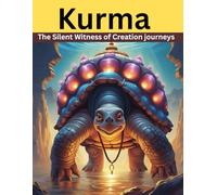 Kurma: The Silent Witness of Creation